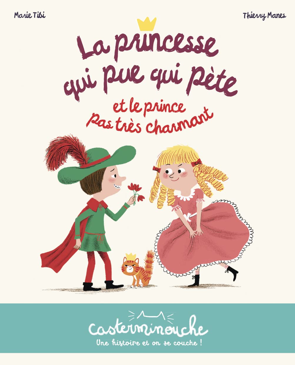 Casterminouche - La princesse qui pue qui pète et le prince pas très charmant: Petits albums souples 9782203222168
