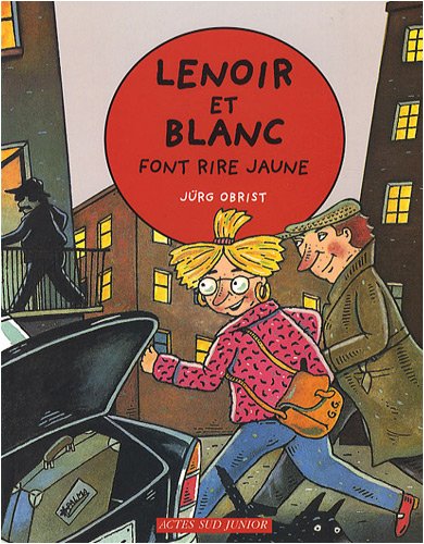 Lenoir et Blanc font rire jaune - 9782742779819