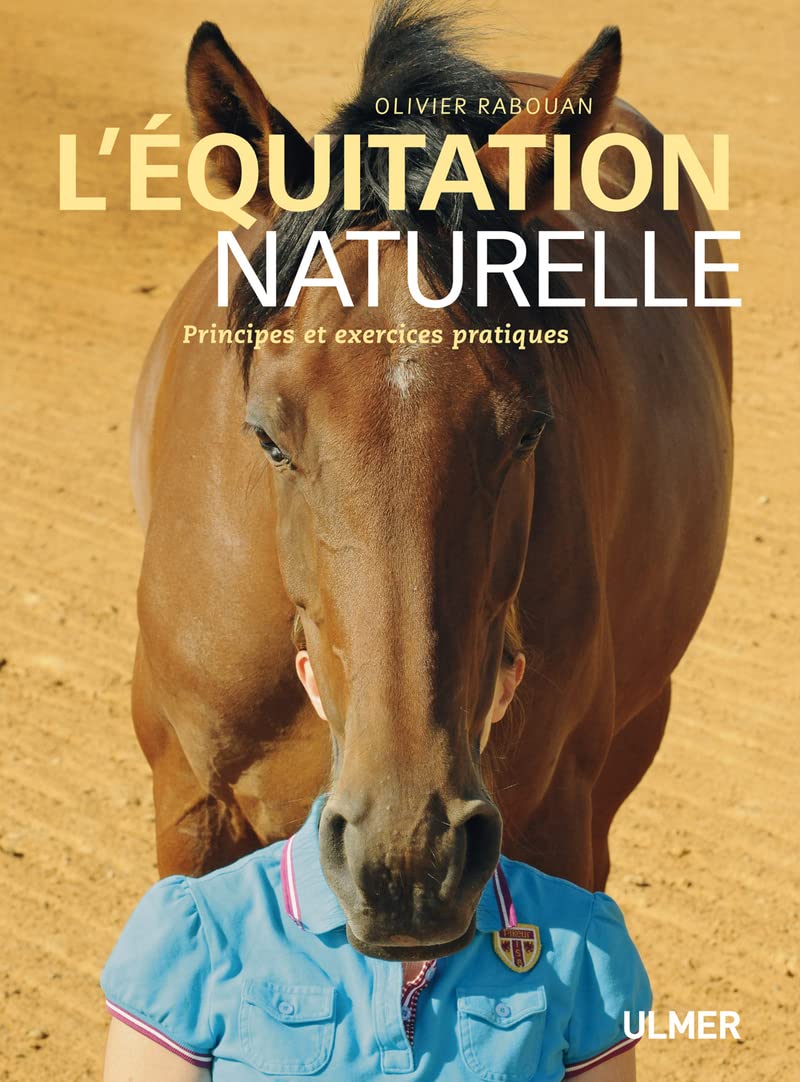 L'Equitation naturelle. Principes et exercices pratiques 9782841385034