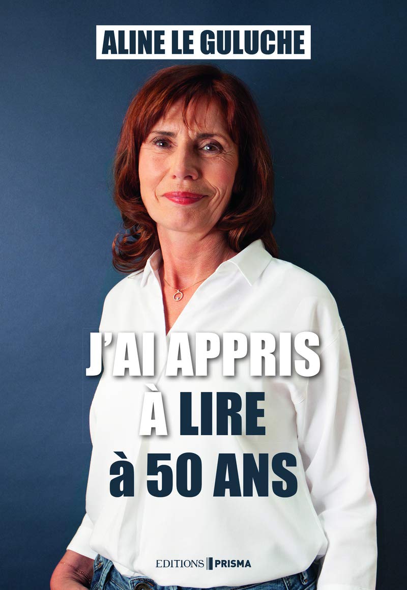 J'AI APPRIS A LIRE A 50 ANS 9782810430222
