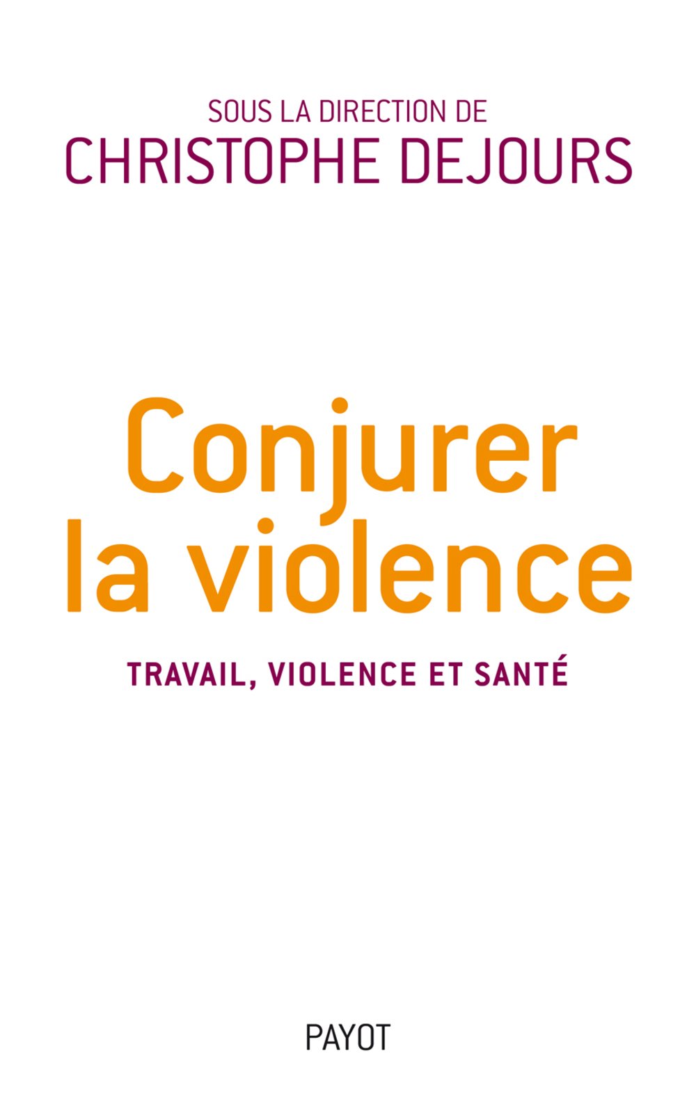 Conjurer la violence: Travail, violence et santé 9782228902434