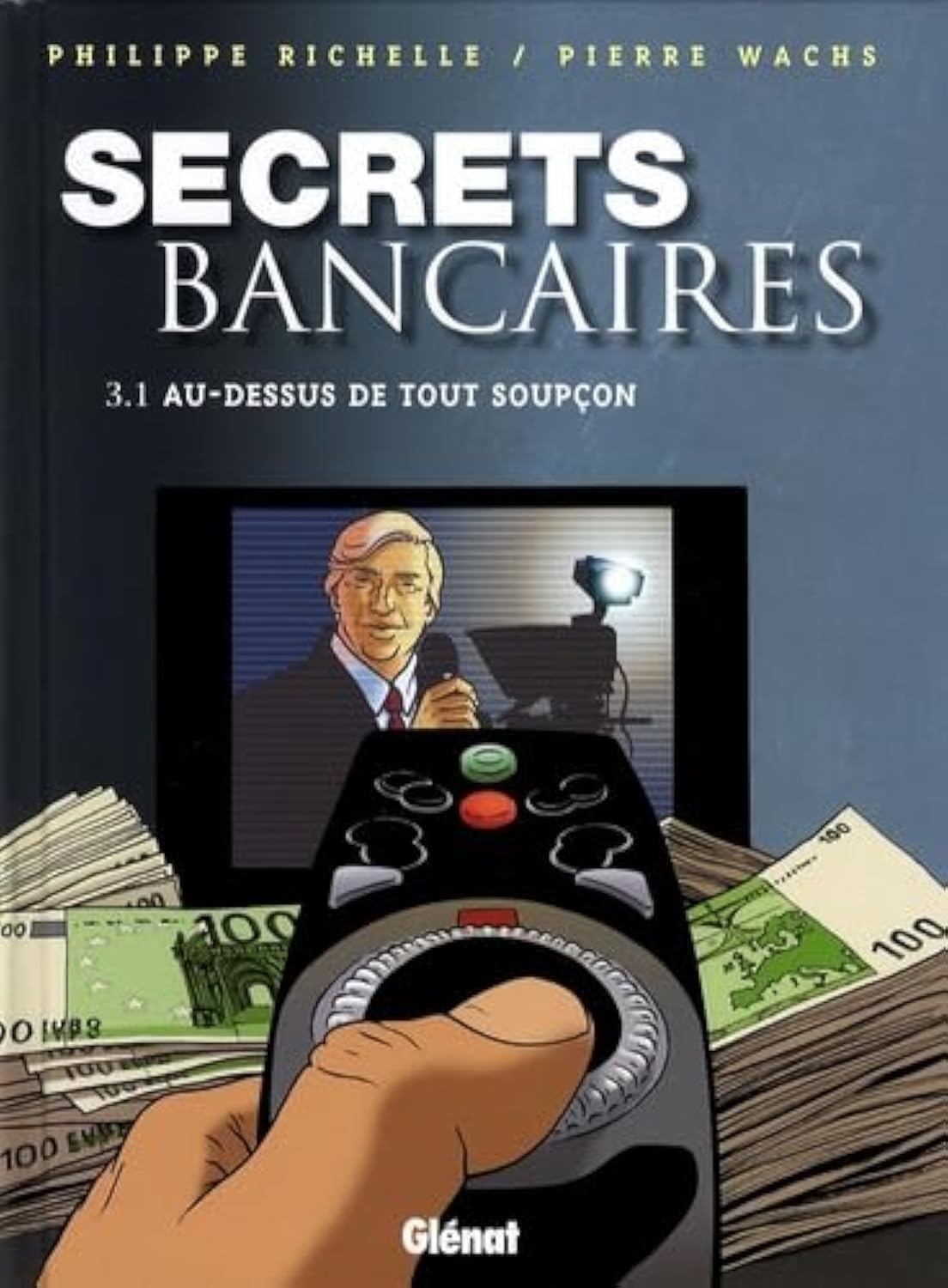 Secrets bancaires, Tome 3.1 : Au-dessus de tout soupçon 9782723457279