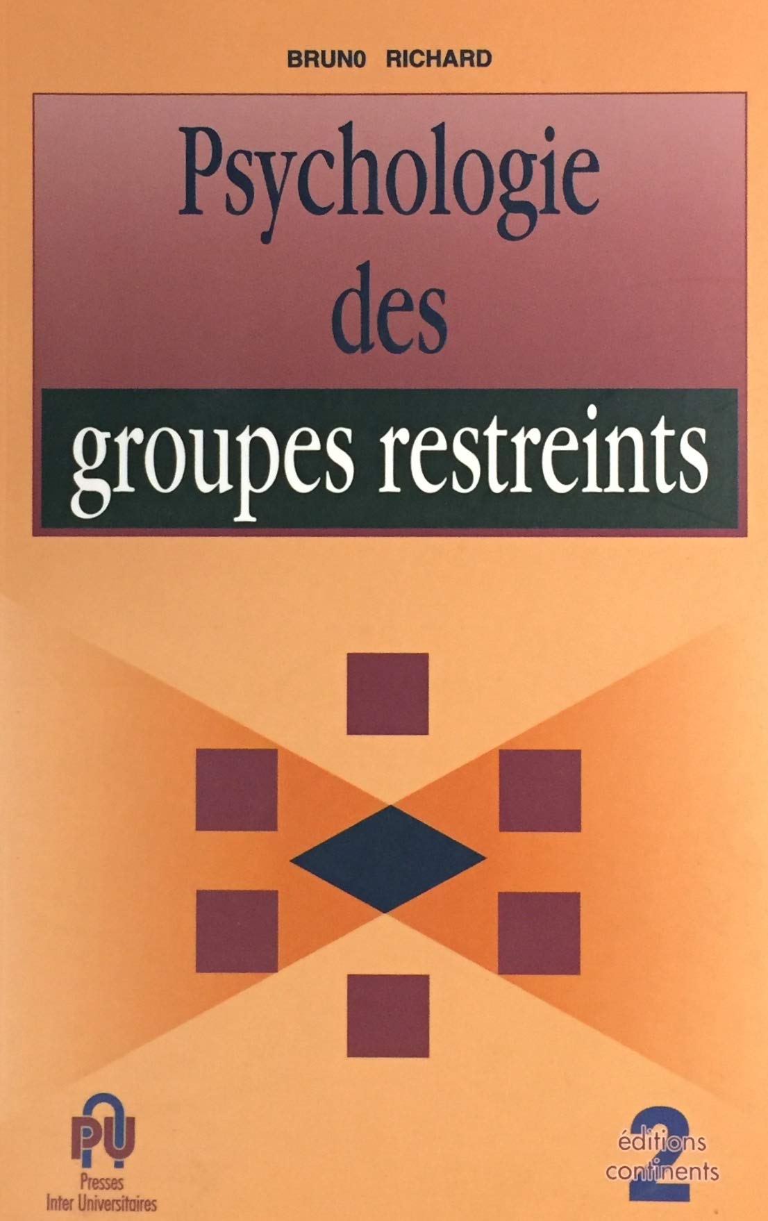 Psychologie des groupes restreints 9782894410110