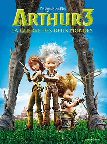 Arthur 3 La guerre des deux mondes: L'intégrale du film 9782357560475