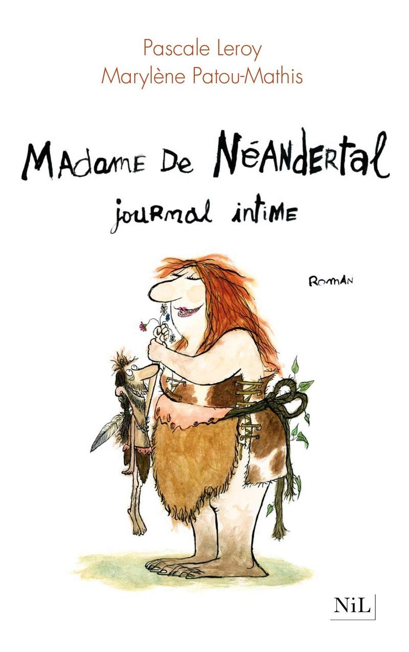 Madame de Néandertal: Journal intime 9782841116676