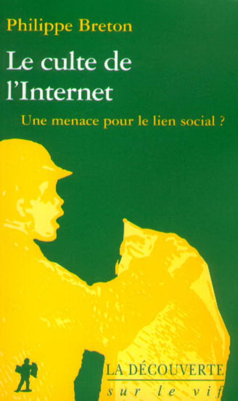 Le culte de l'Internet. Une menace pour le lien social ? 9782707133021