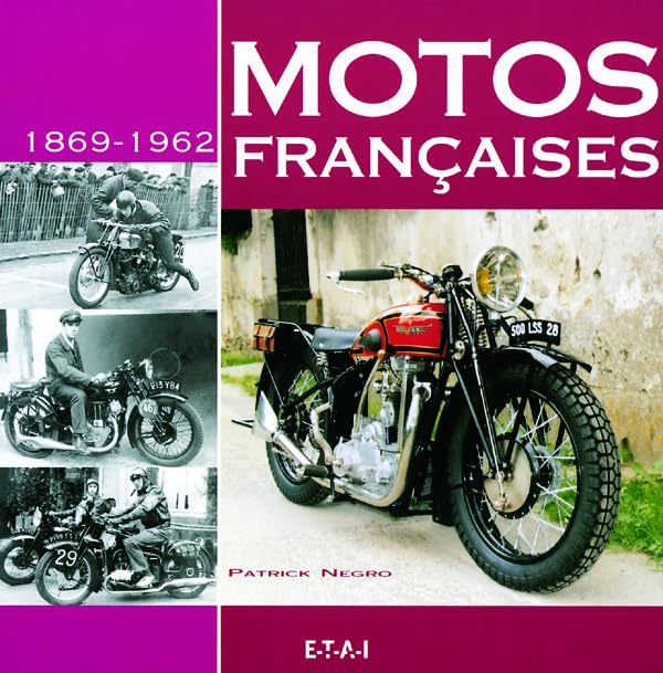 Motos françaises: 1869-1962 9782726893876