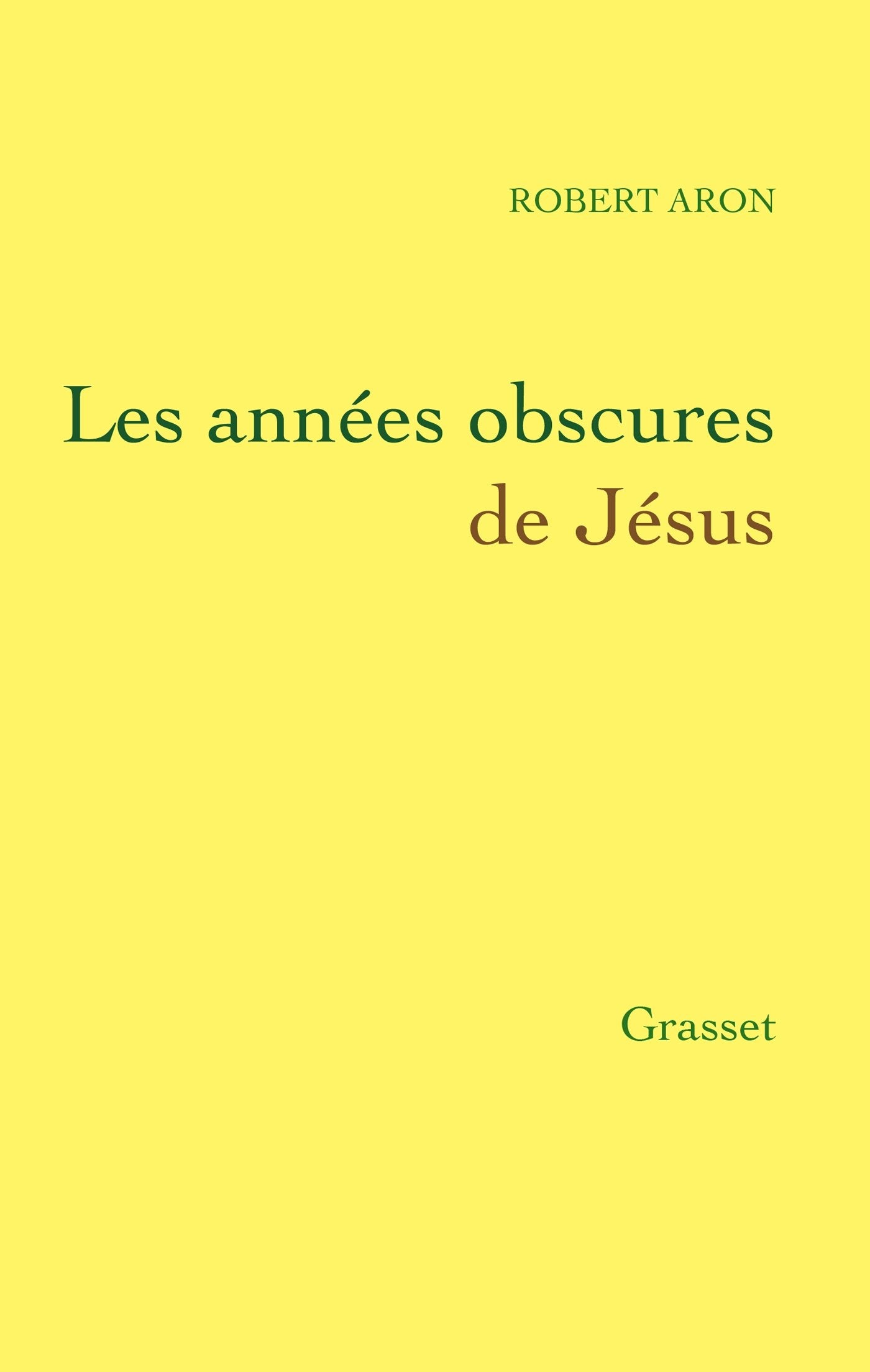 Les années obscures de Jésus 9782246003984