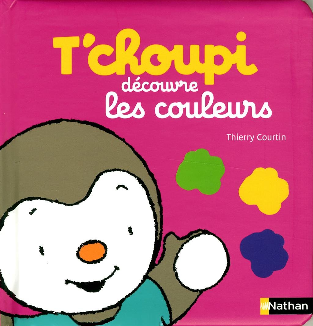 T'choupi découvre les couleurs - Dès 2 ans 9782092545461