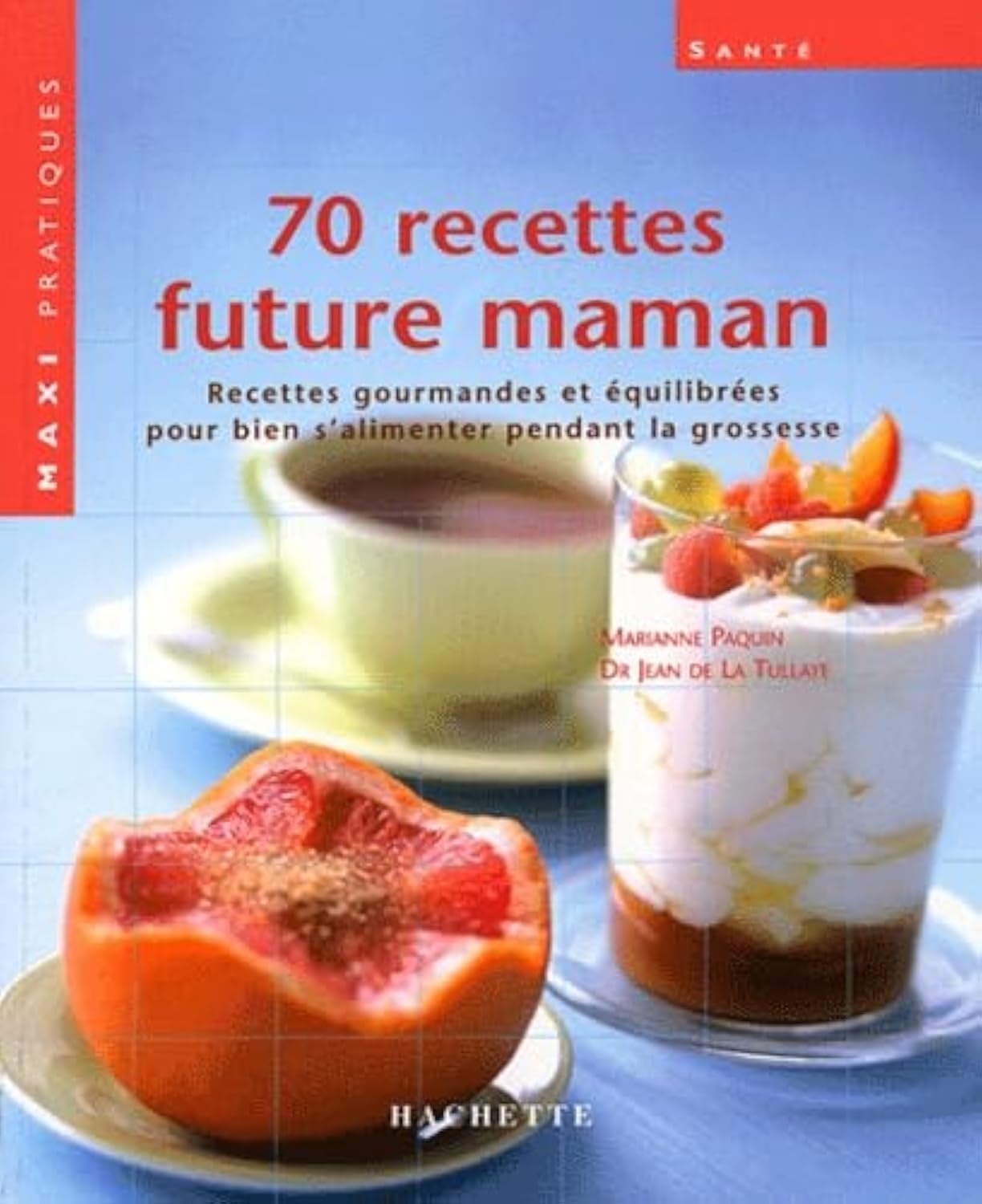 70 recettes pour future maman 9782012368798
