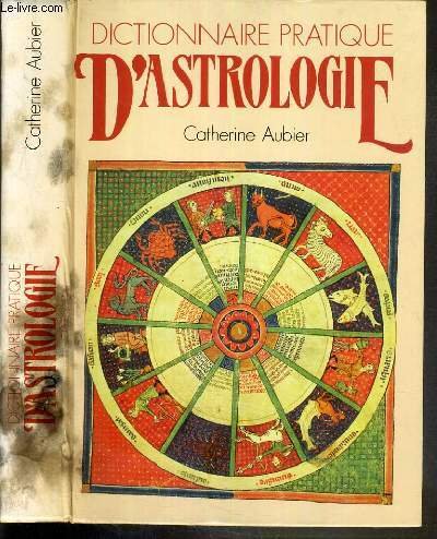 Dictionnaire pratique d'astrologie 9782724272918