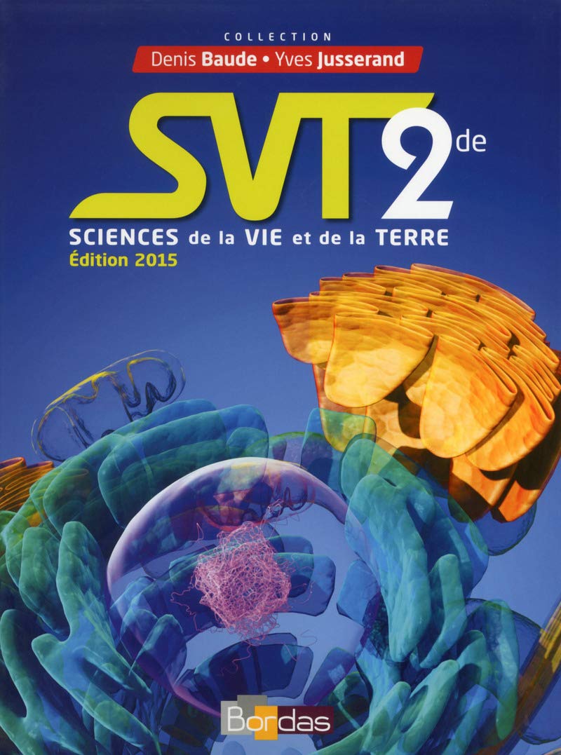 SVT 2de : Sciences de la vie et de la Terre 9782047332047