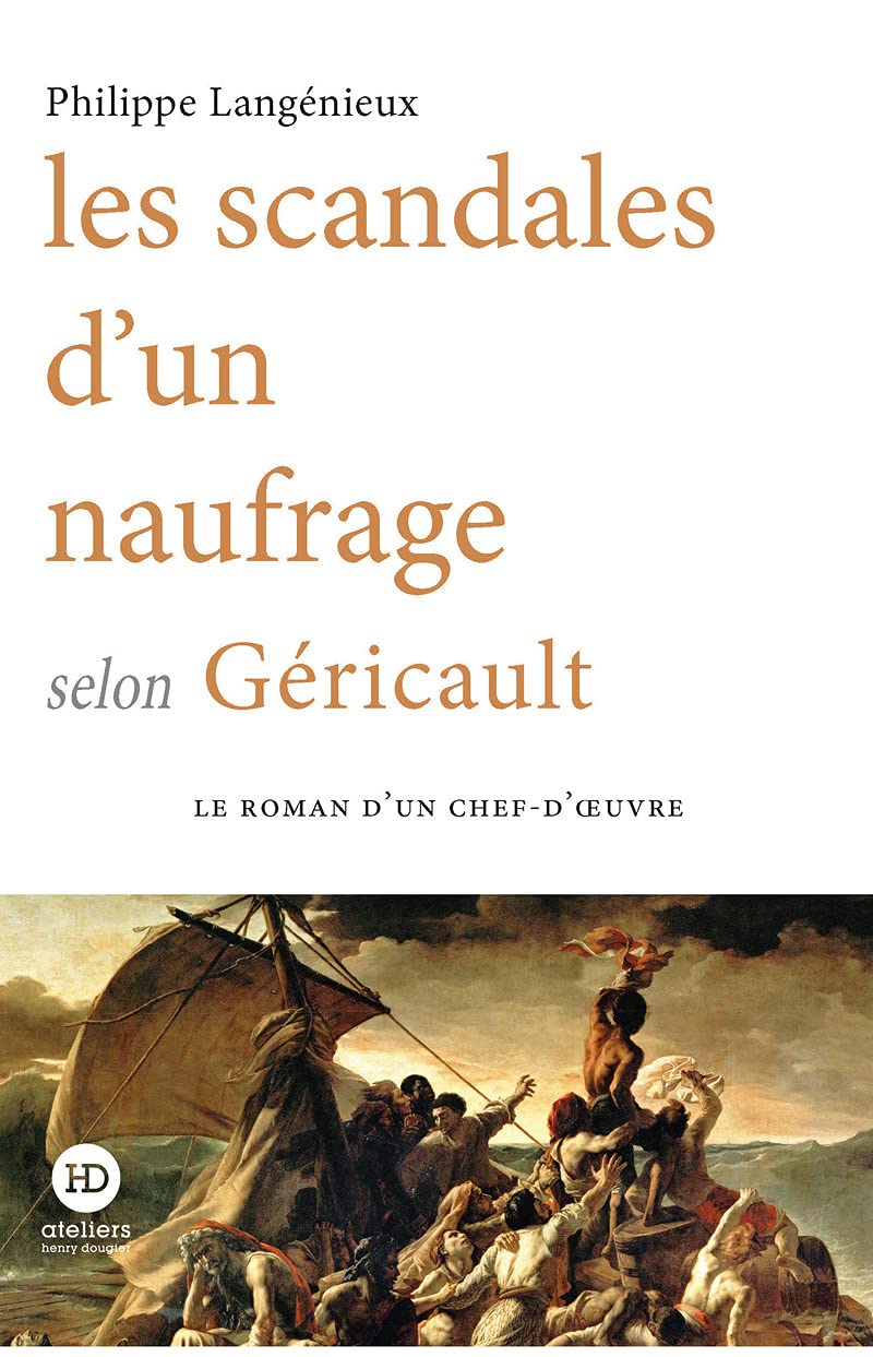 Les scandales d'un naufrage selon Géricault 9791031202815