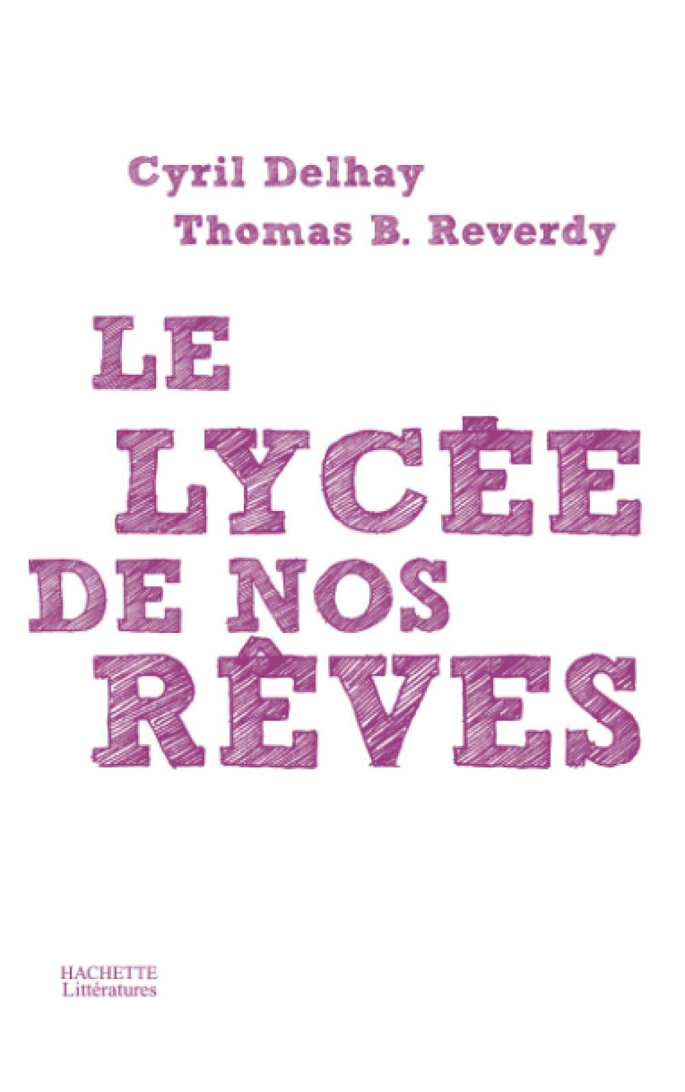 Le lycée de nos rêves 9782012373839