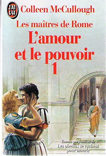 L'amour et le pouvoir Tome 1 : Les maîtres de Rome 9782277232766
