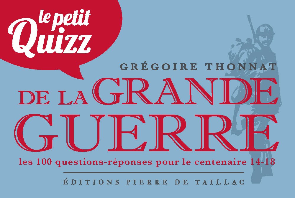 Le petit quizz de la Grande Guerre 9782364450264