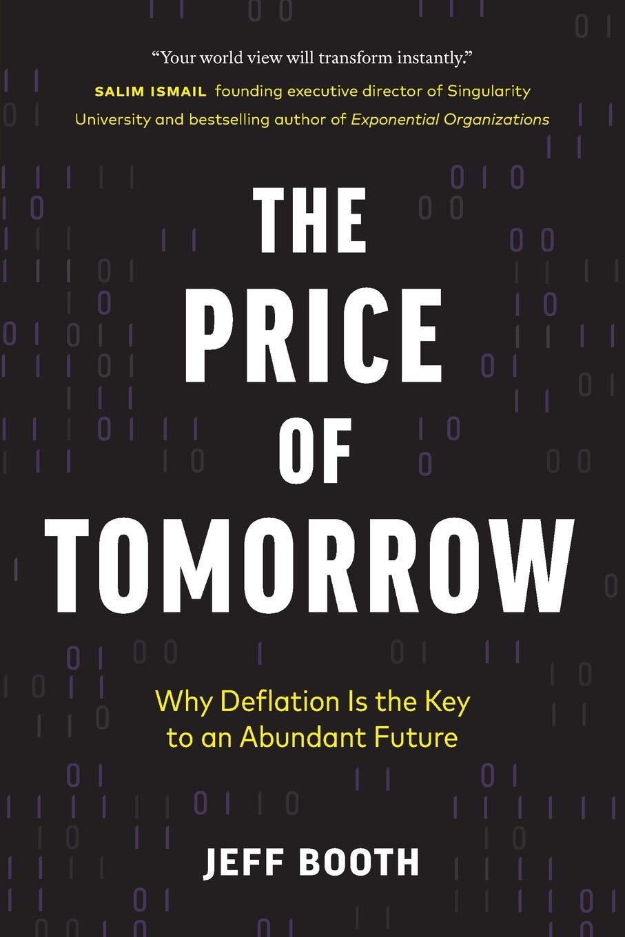 The Price of Tomorrow: Why Deflation is the Key to an Abundant Future 9781999257408