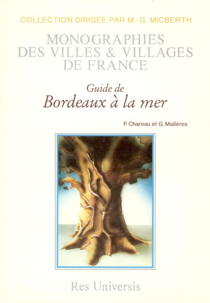 Bordeaux a la mer (de). histoire des communes de l'estuaire 9782742801411
