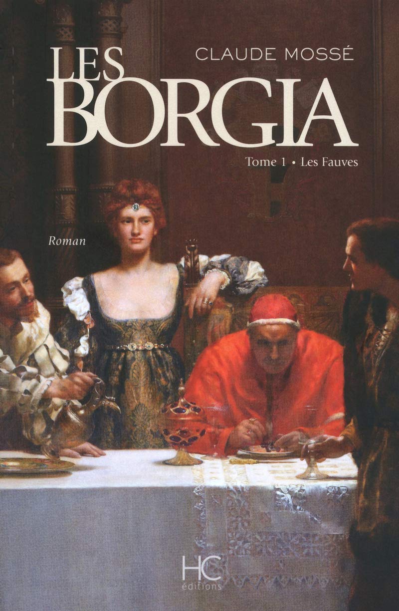 Borgia - tome 1 - Les fauves: BORGIA T1 (01) 9782357200623