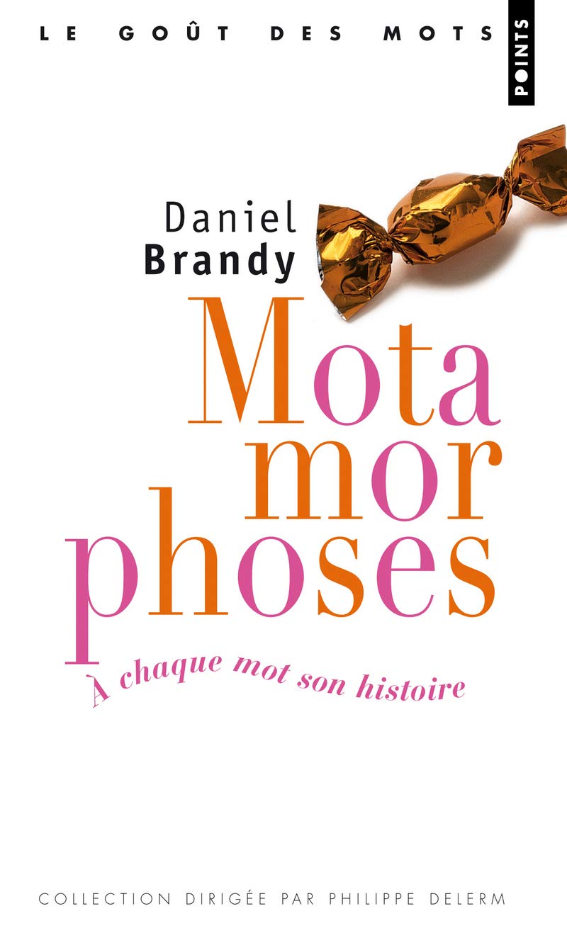 Motamorphoses. A chaque mot son histoire 9782757801000