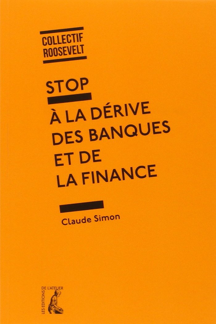 stop a la derive des banques et de la finance 9782708242760