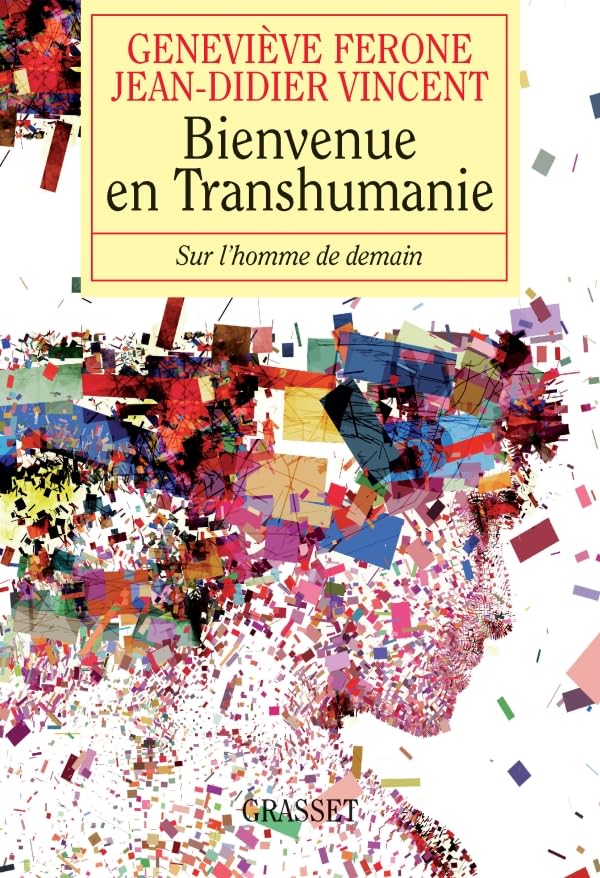 Bienvenue en transhumanie : Sur l'homme de demain 9782246749615