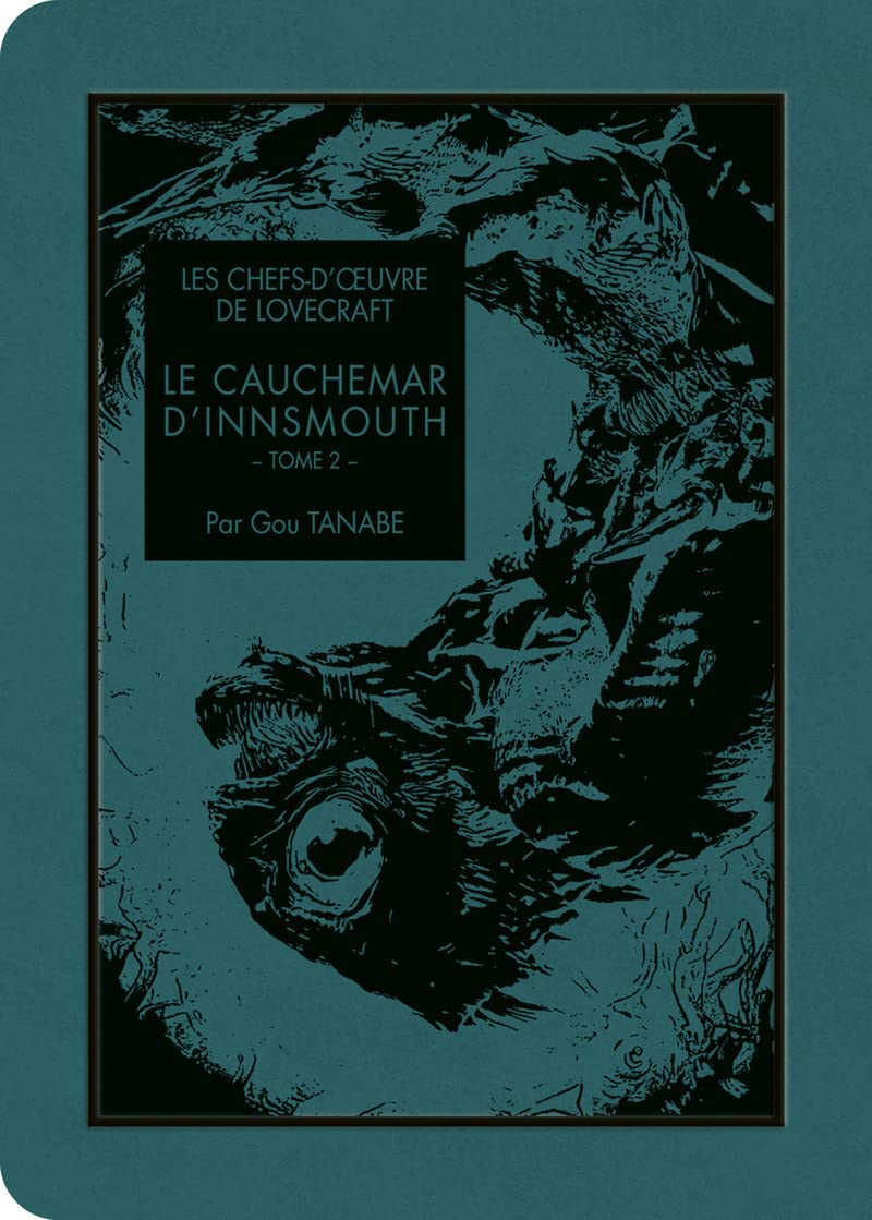 Les chefs-d'oeuvre de Lovecraft - Le cauchemar d'Innsmouth T02 9791032711149