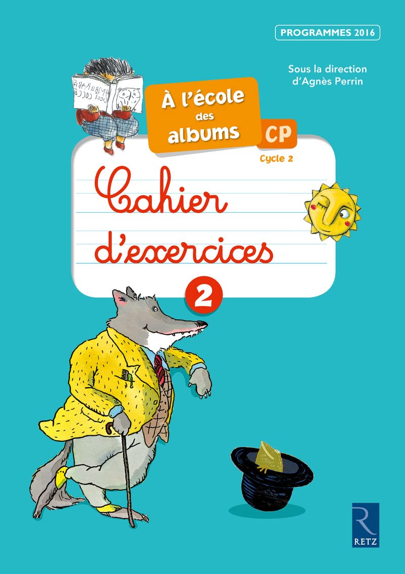 Méthode de lecture - À l'école des albums CP - Programmes 2016: ÉDITION 2017 - Série bleue - Cahier d'exercices 2 9782725634289
