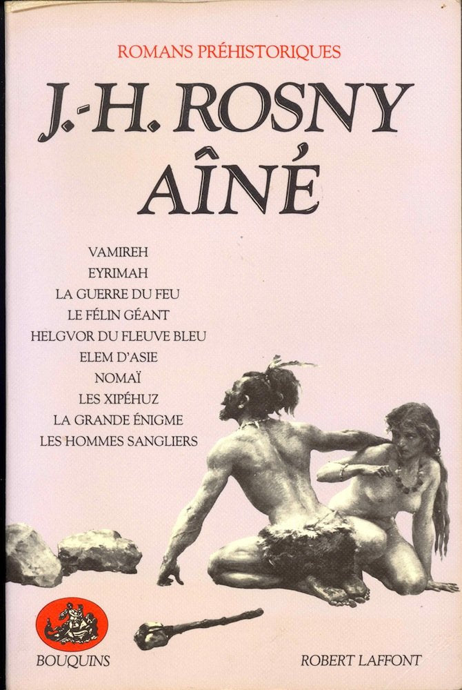 Vamireh / Eyrimah / La guerre du feu / Le félin géant / Helgvor du fleuve bleu / Elem d'Asie / Nomaï /Les Xipéhuz / La grande énigme / Les hommes sangliers 9782221046517