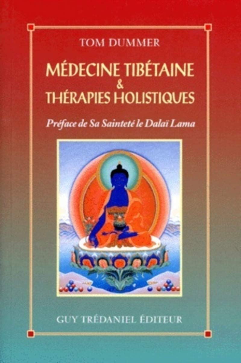 Médecine tibétaine et thérapies holistiques 9782857078777
