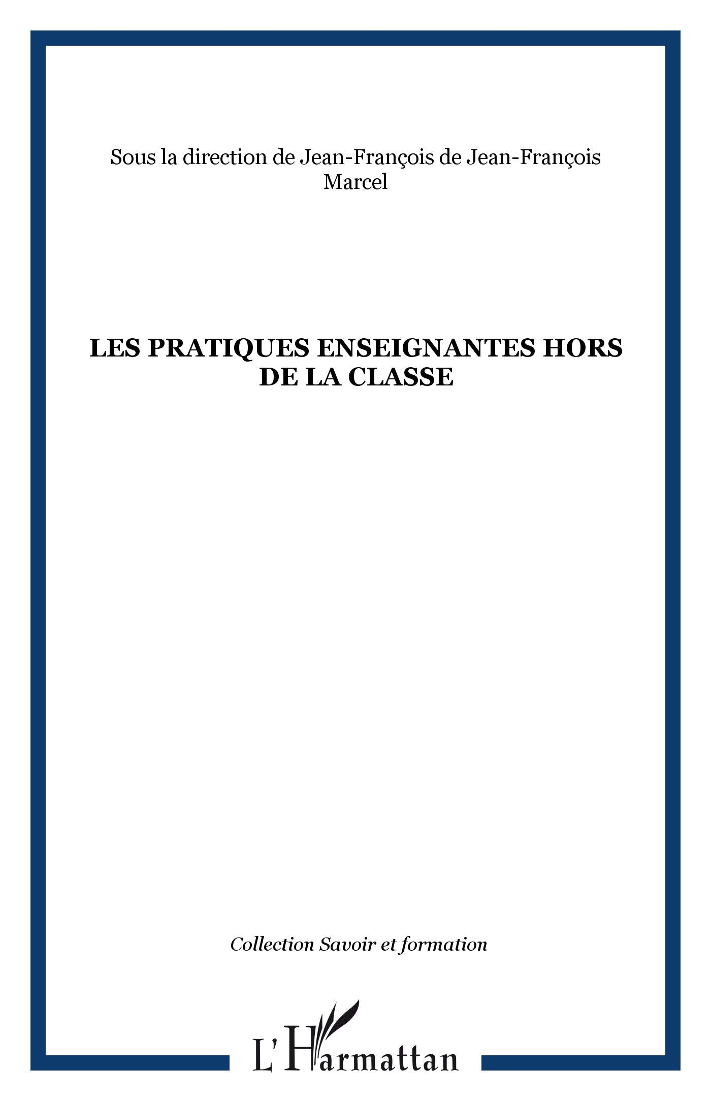 Les pratiques enseignantes hors de la classe 9782747561204