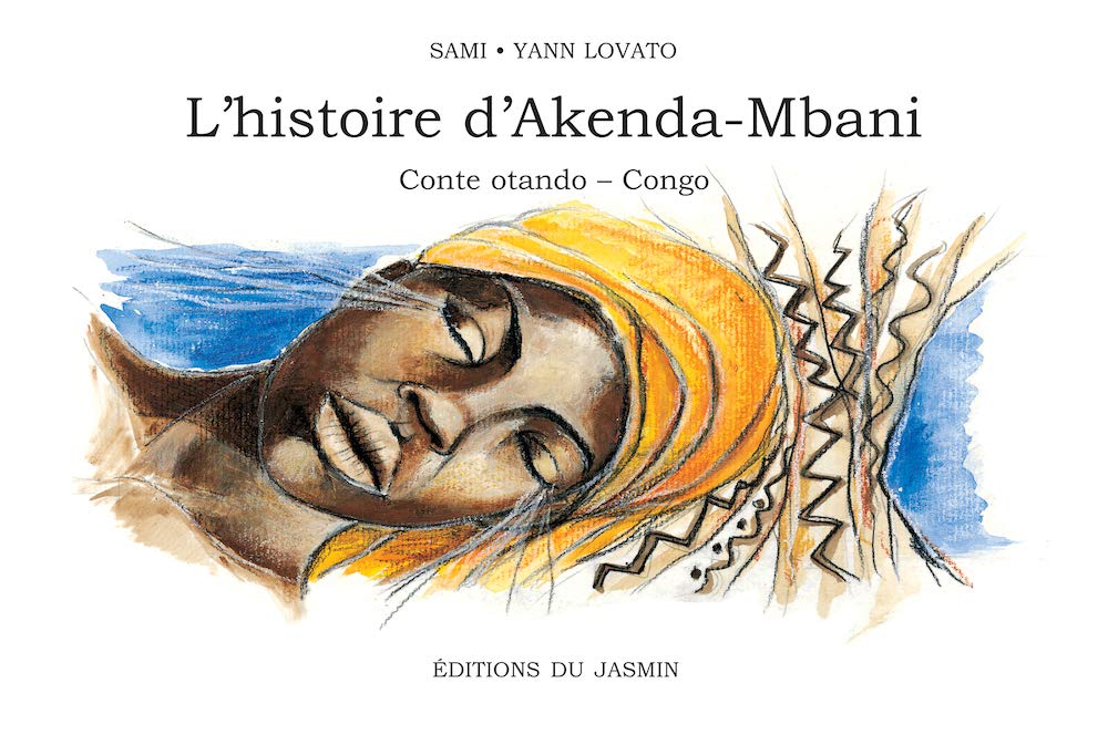 L'histoire d'Akenda Mbani ; conte Otando Congo 9782912080264