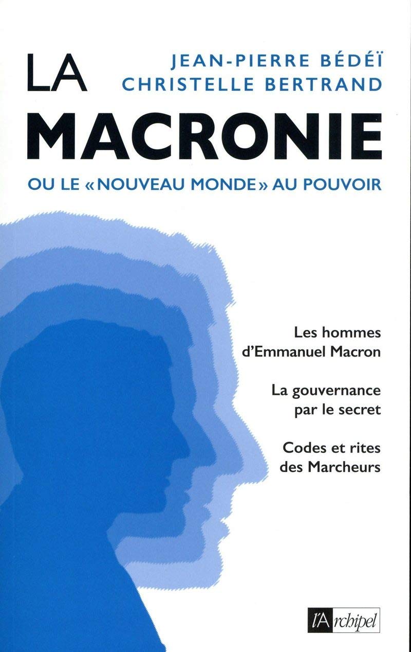 La macronie ou le " nouveau monde " au pouvoir 9782809825121