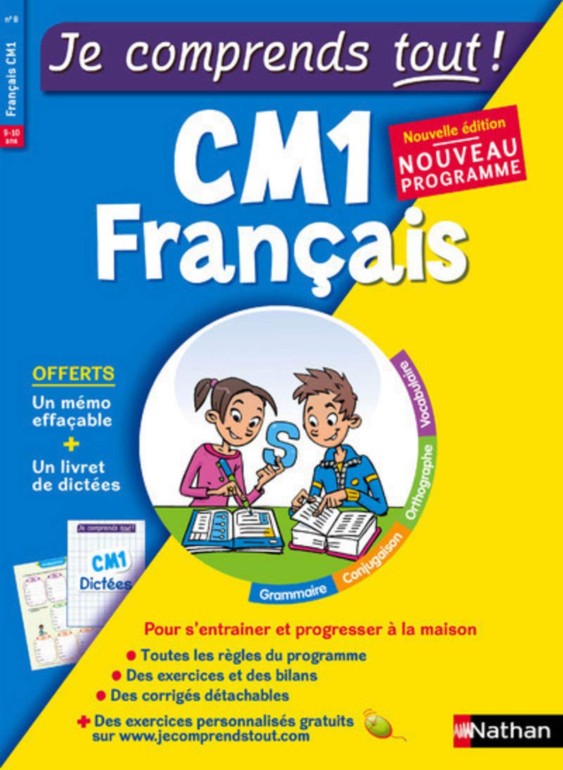 Français CM1 - Je comprends tout - 375 exercices + cours - conforme au programme de CM1 9782091894751