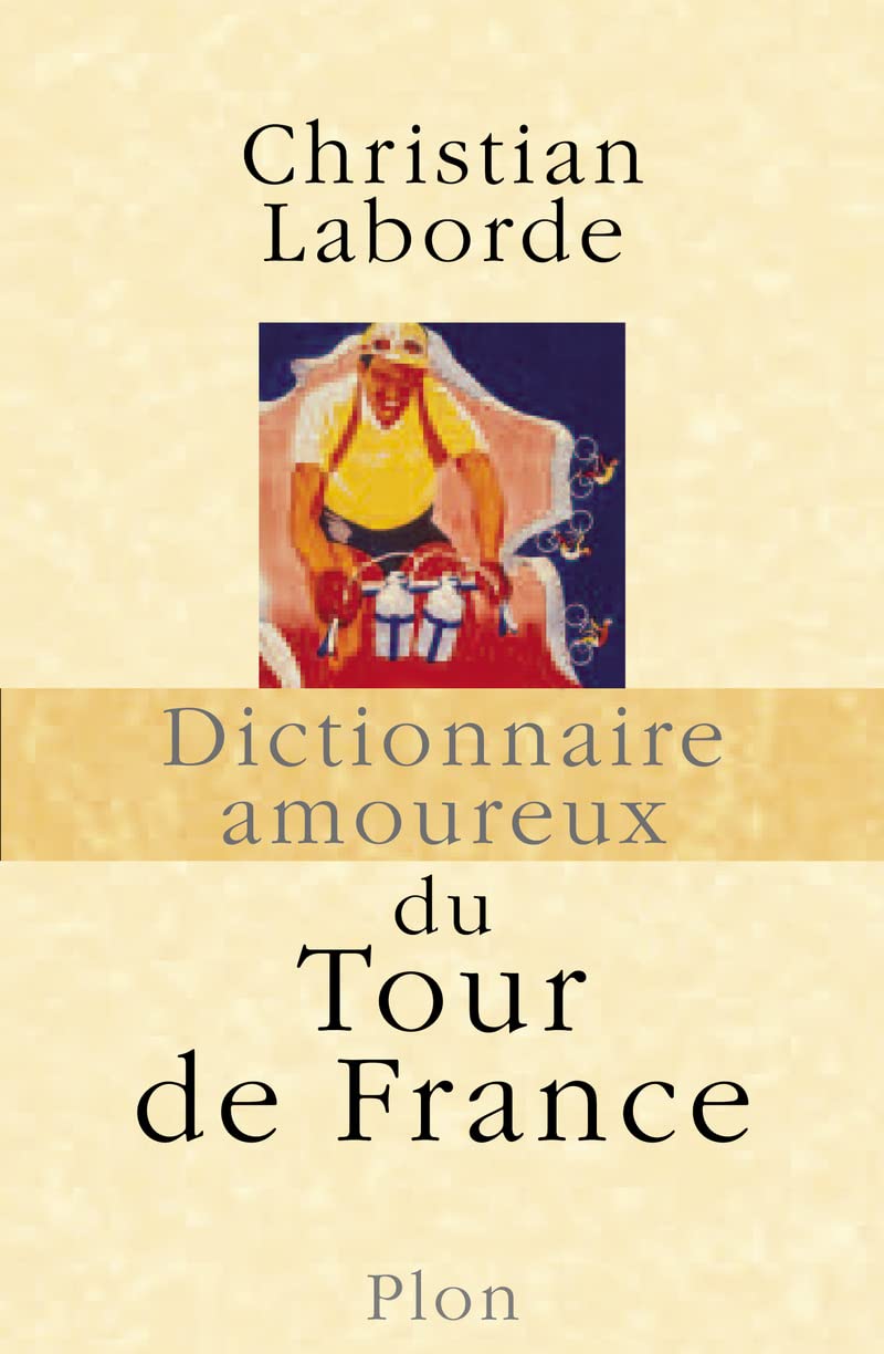 Dictionnaire amoureux du tour de France 9782259204330