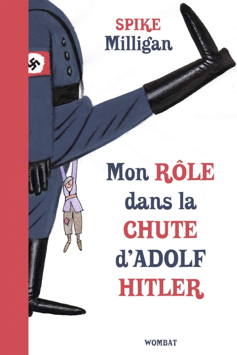 Mon rôle dans la chute d'Adolf Hitler 9782374980638