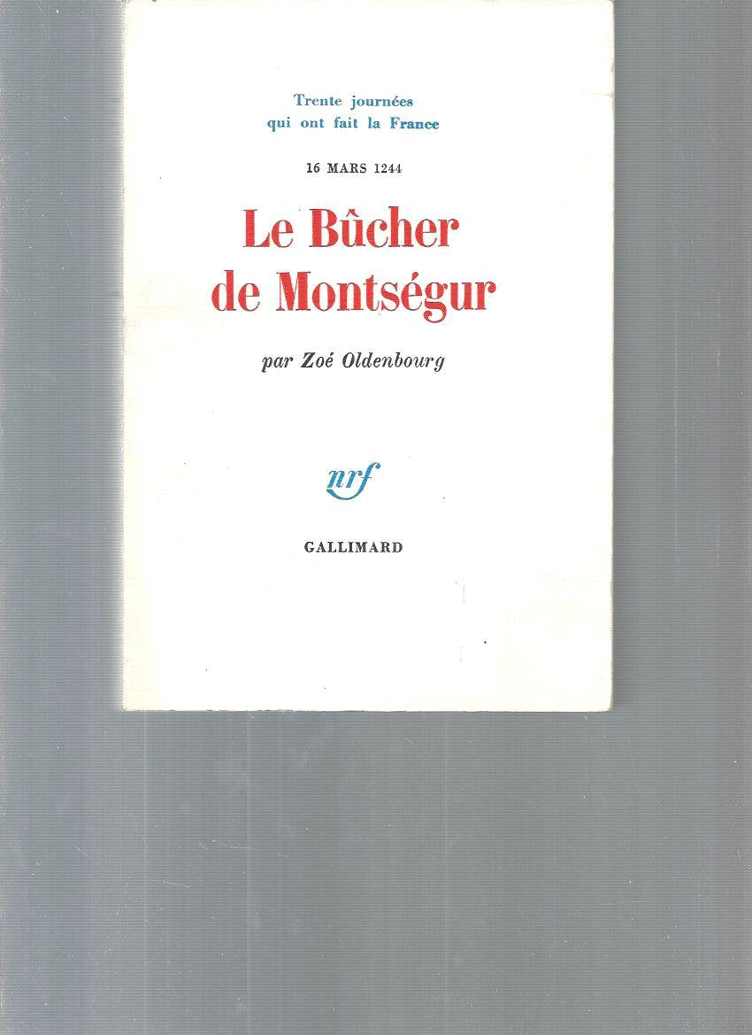 Le Bûcher de Montségur, 16 mars 1244 9782070247783