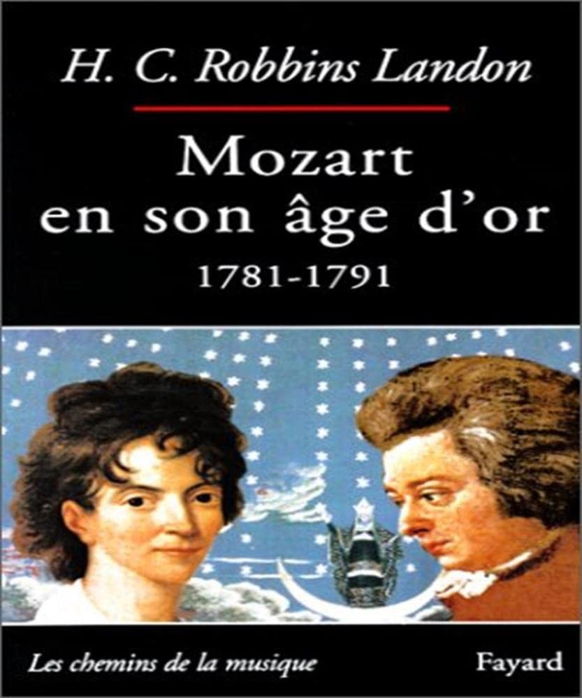 Mozart en son âge d'or, 1781-1791 9782213596754