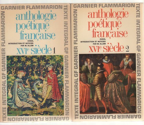 Anthologie poétique française - XVI è siècle - Tome 1 et Tome 2 