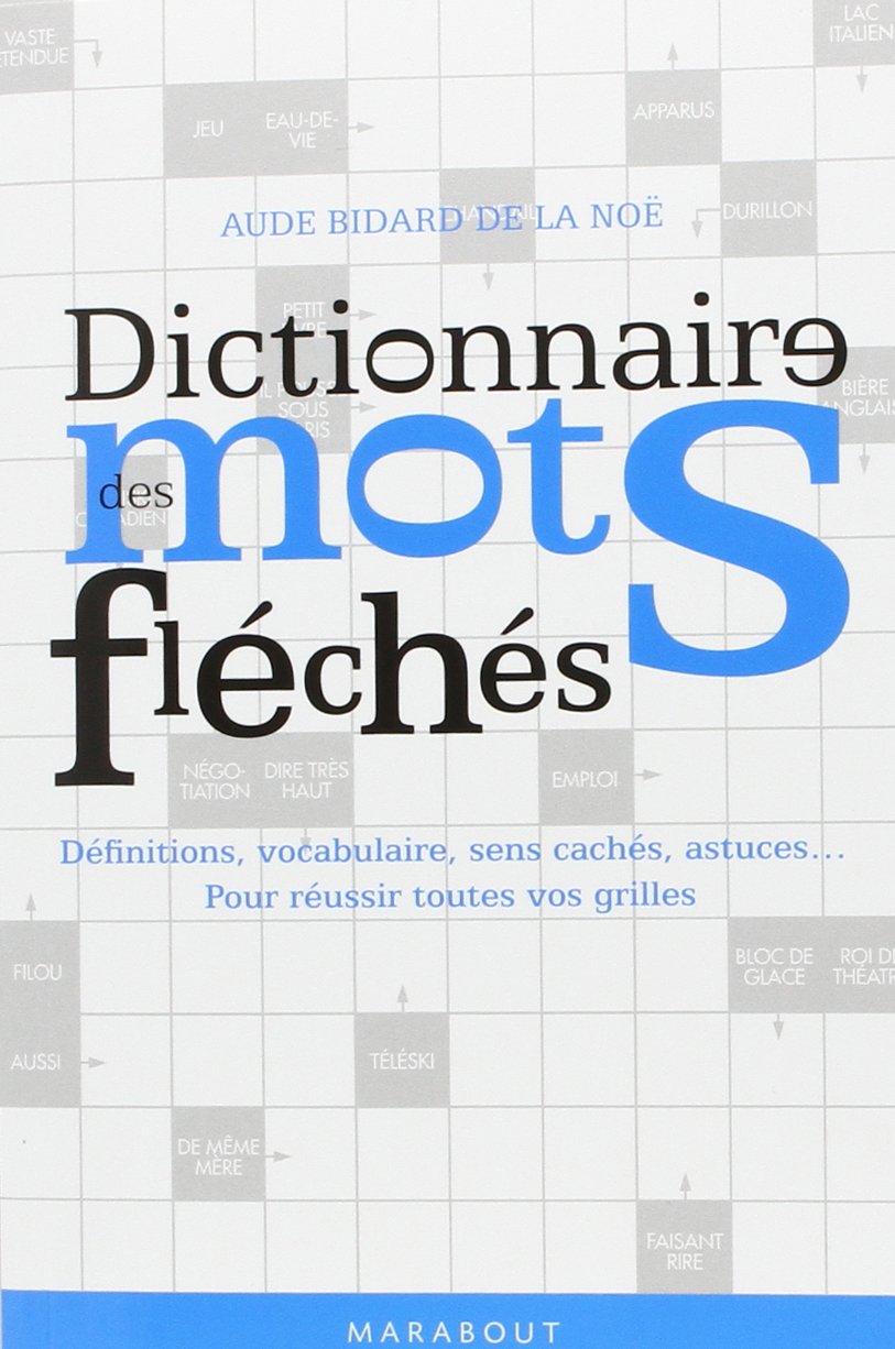 Dictionnaire des mots fléchés 9782501057974