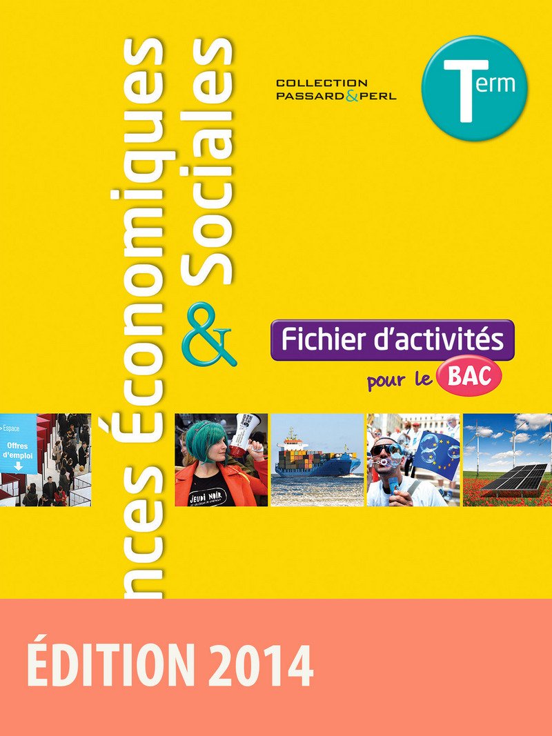 Sciences économiques et sociales Tle ES • Fichier d'activités 9782047331453
