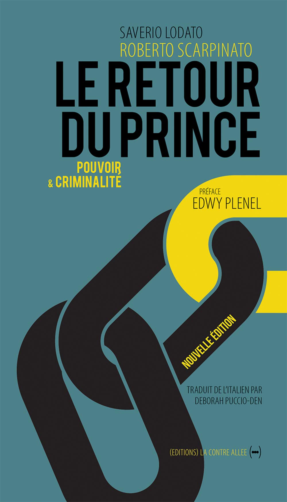 Le Retour du Prince. Pouvoir et Criminalite 9782917817308