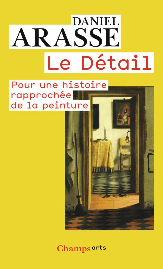 Le Détail: Pour une histoire rapprochée de la peinture 9782081220645