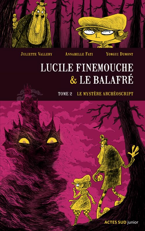 Lucile Finemouche et le Balafré T2: Le mystère Archéoscript 9782330060992