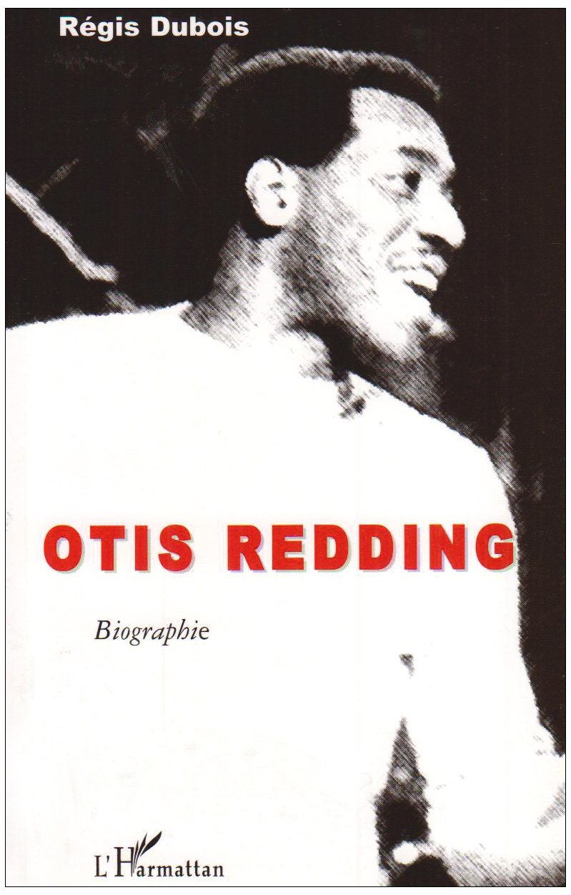 Otis Redding. Biographie 9782747533423