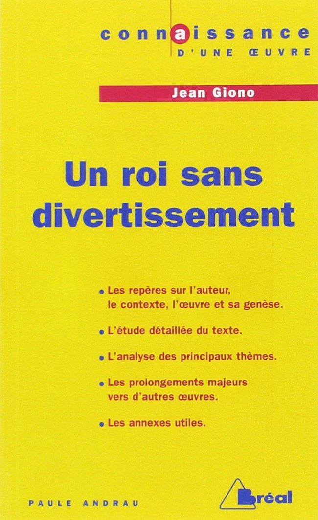 Connaissance d'un oeuvre: Un roi sans divertissement de Jean Giono 9782749501994