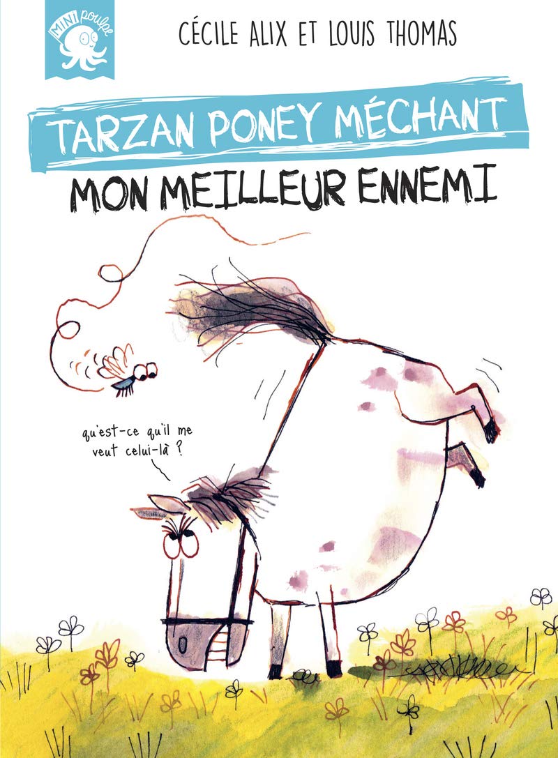 Tarzan, poney méchant - Mon meilleur ennemi - Premier roman jeunesse humour - Dès 7 ans 9782377420650