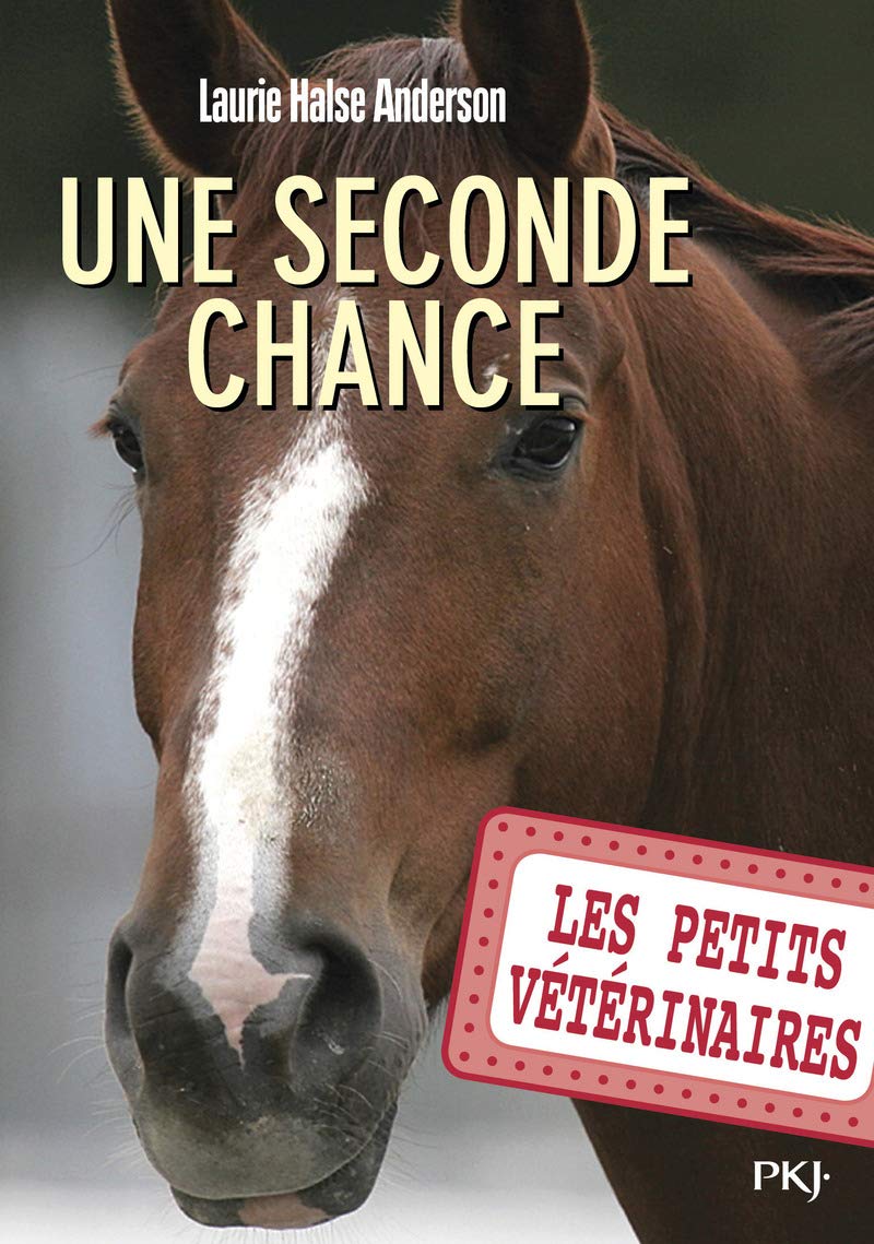 Les petits vétérinaires - tome 03 : Une seconde chance: Une seconde chance (03) 9782266197892