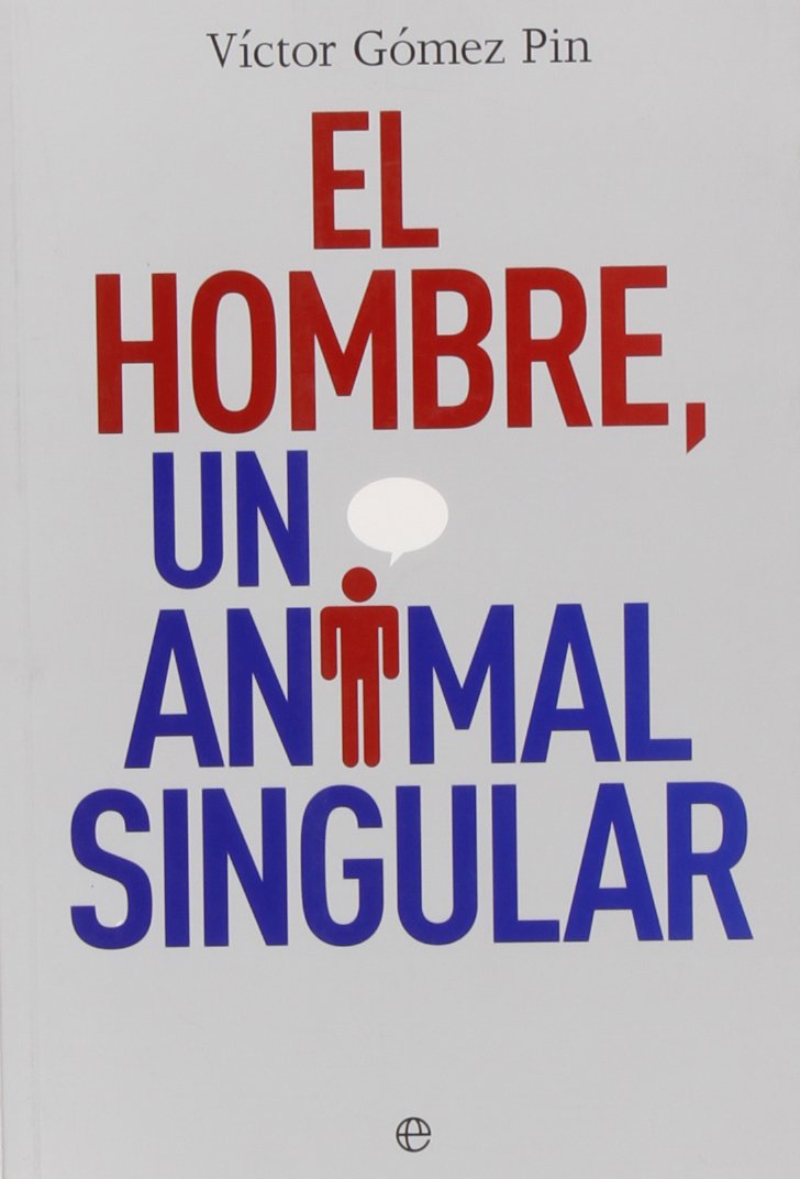 El hombre, un animal singular 9788497343473