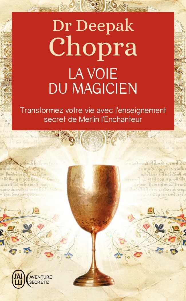 La voie du magicien - Transformez votre vie avec l'enseignement secret de Merlin l'Enchanteur 9782290339930